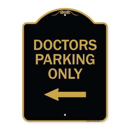 Signmission Designer Series Sign-Doctors Parking Only, Black & Gold Aluminum Sign, 18" x 24", BG-1824-24137 A-DES-BG-1824-24137